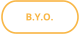 B.Y.O.