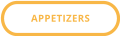 APPETIZERS