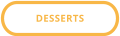 DESSERTS
