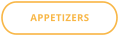 APPETIZERS