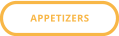 APPETIZERS